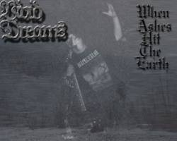 Vivid Dreams : When Ashes Hit The Earth Vivid Dreams : When Ashes Hit The Earth